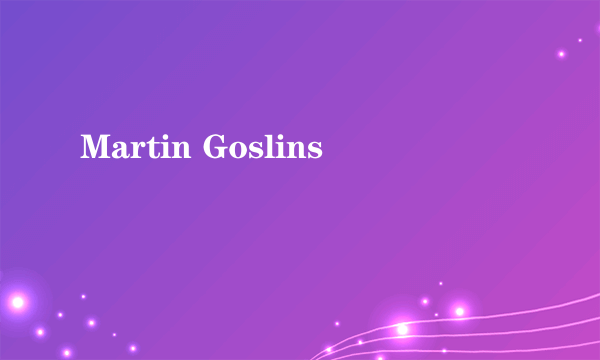 Martin Goslins