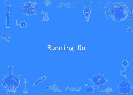 Running On