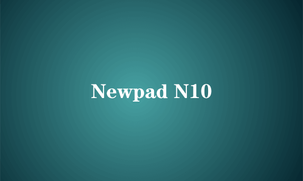 Newpad N10