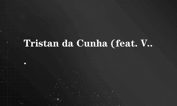 Tristan da Cunha (feat. Vanesa Martín)