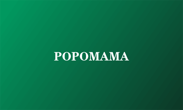 POPOMAMA