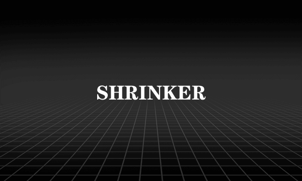 SHRINKER