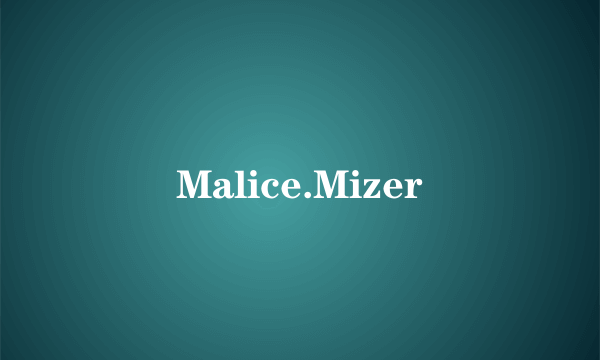 Malice.Mizer