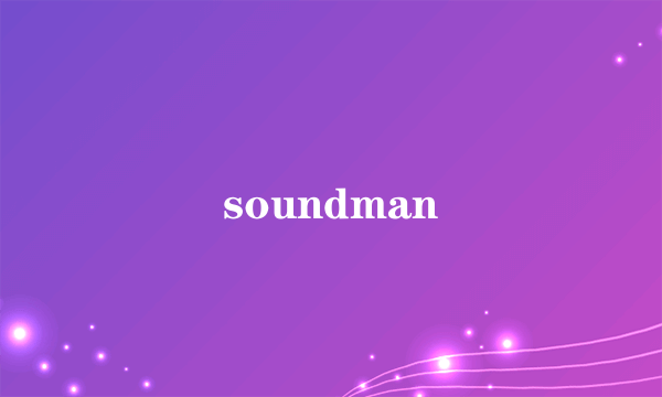 soundman