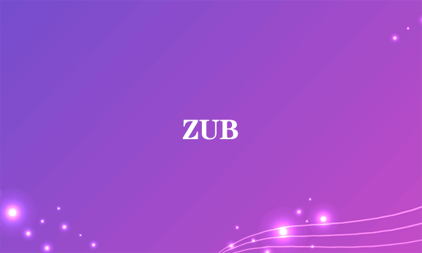 ZUB