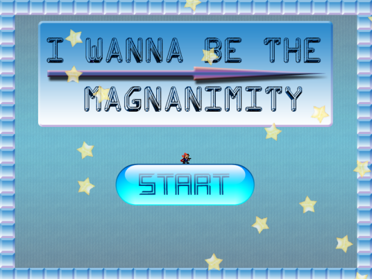 I Wanna Be The Magnanimity