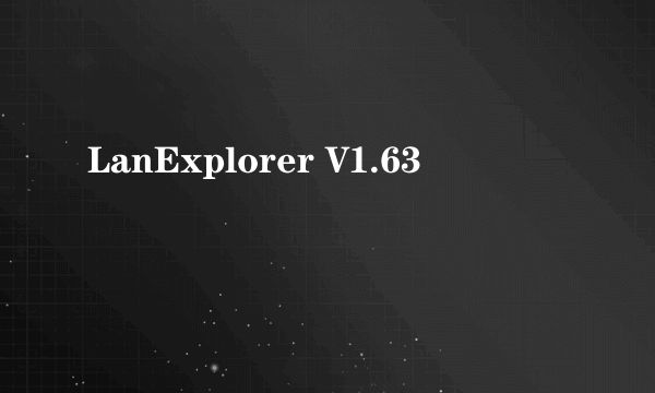 LanExplorer V1.63