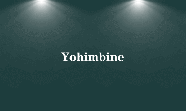 Yohimbine