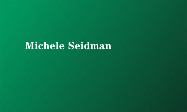 Michele Seidman