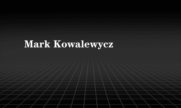 Mark Kowalewycz