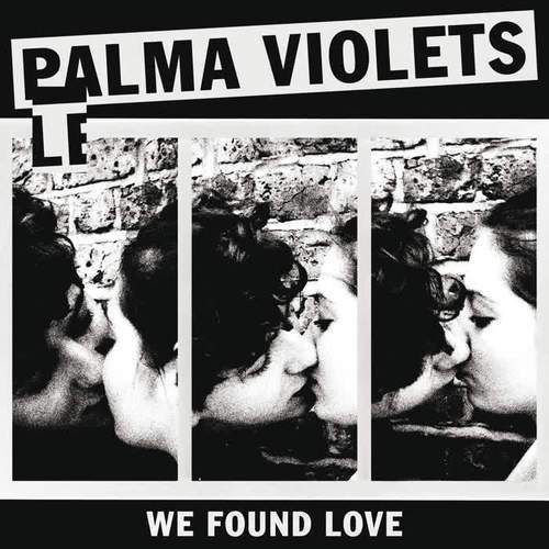 We Found Love（Palma Violets演唱歌曲）