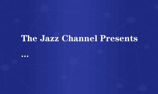 The Jazz Channel Presents Lou Rawls