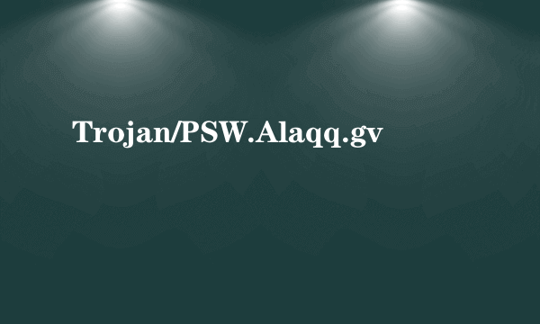 Trojan/PSW.Alaqq.gv