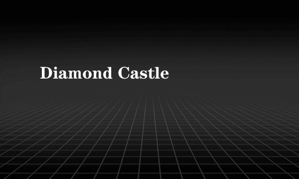 Diamond Castle