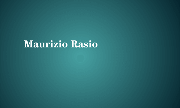 Maurizio Rasio