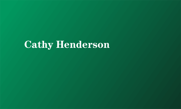 Cathy Henderson