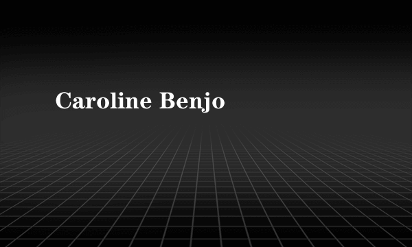 Caroline Benjo