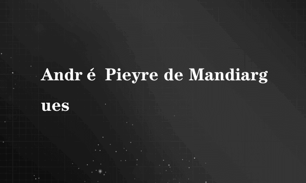 André Pieyre de Mandiargues