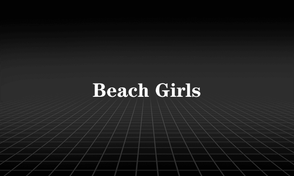 Beach Girls