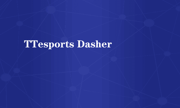 TTesports Dasher