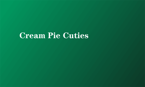 Cream Pie Cuties