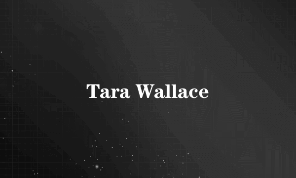 Tara Wallace