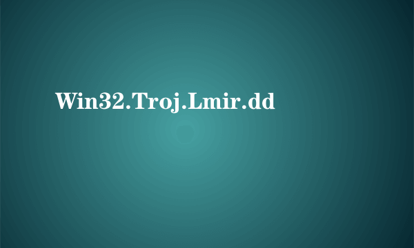 Win32.Troj.Lmir.dd