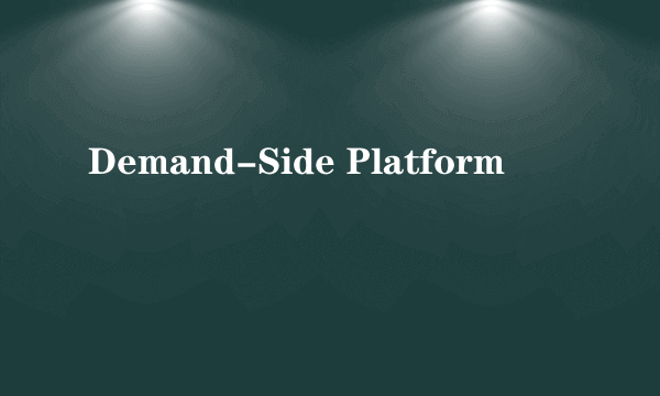 Demand-Side Platform