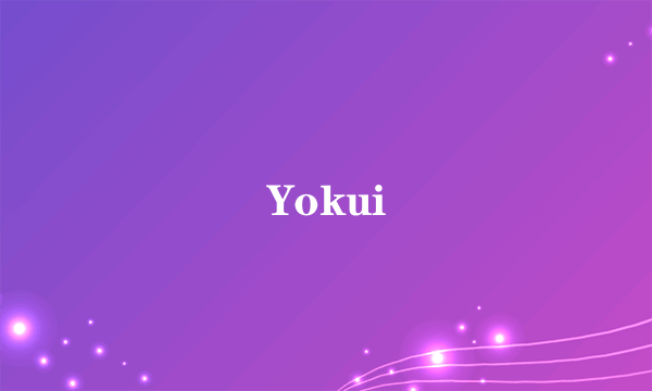 Yokui