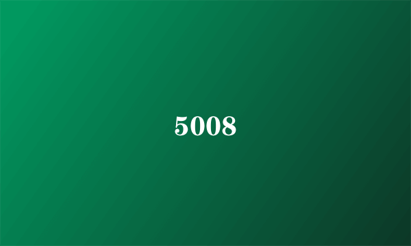 5008