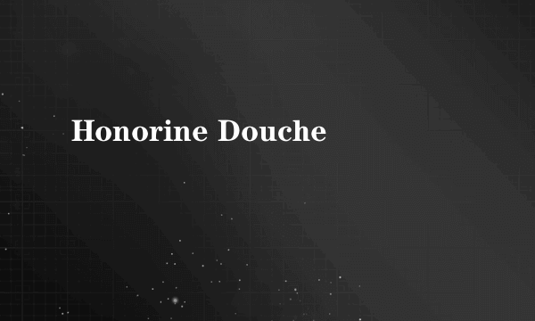 Honorine Douche