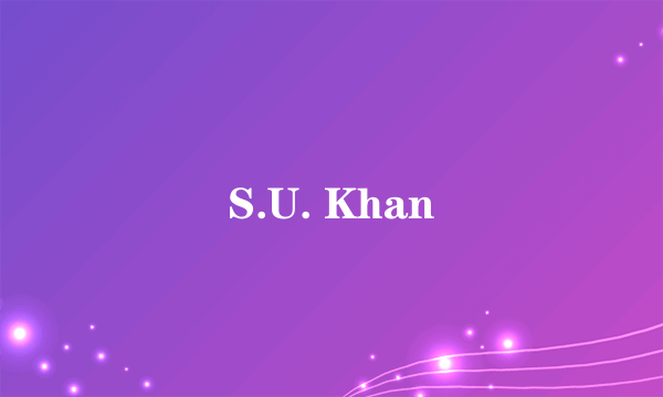 S.U. Khan