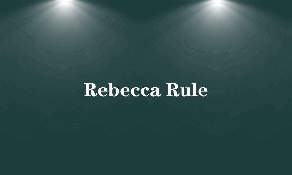 Rebecca Rule