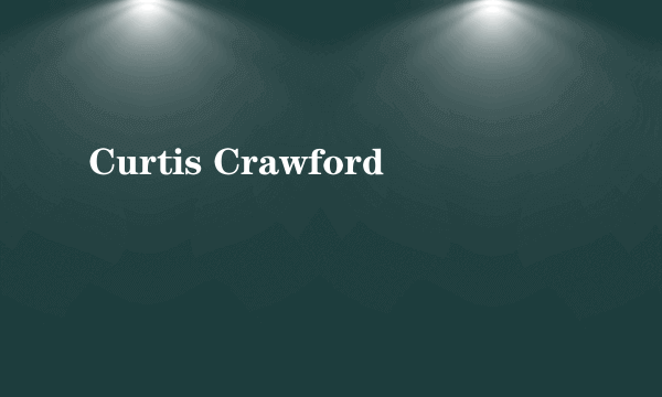 Curtis Crawford