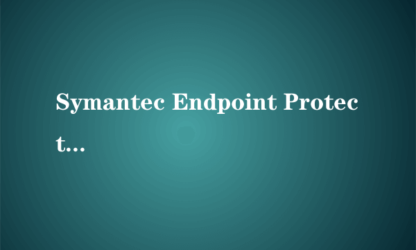 Symantec Endpoint Protection 11.0(50U)