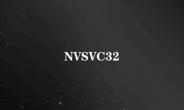 NVSVC32