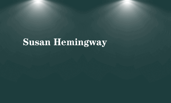 Susan Hemingway