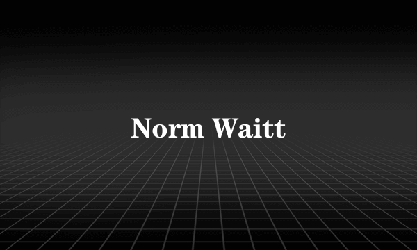 Norm Waitt