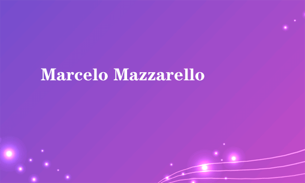 Marcelo Mazzarello