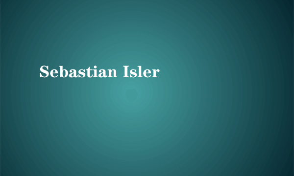 Sebastian Isler