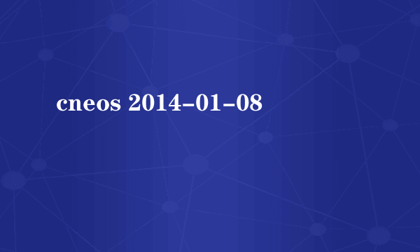 cneos 2014-01-08