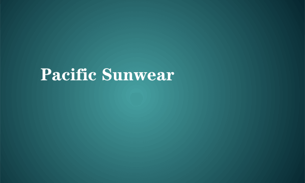 Pacific Sunwear