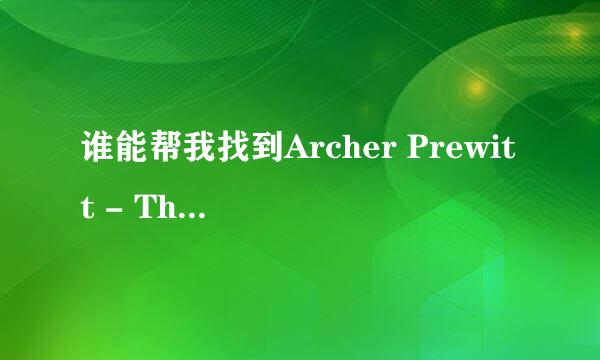 谁能帮我找到Archer Prewitt - Think Again的歌词呀