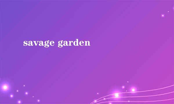 savage garden