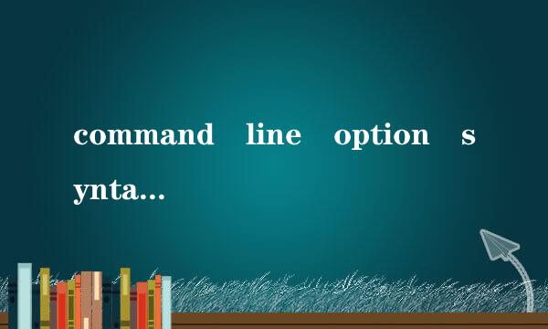 command line option syntax error.type command /?for help