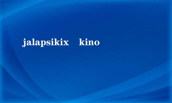 jalapsikix kino