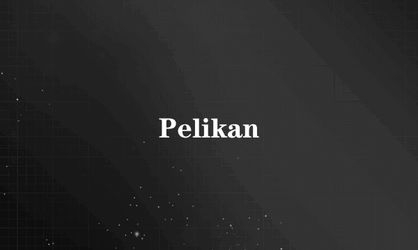 Pelikan