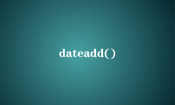 dateadd()