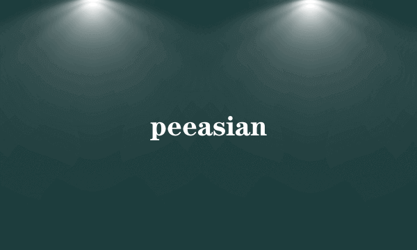 peeasian