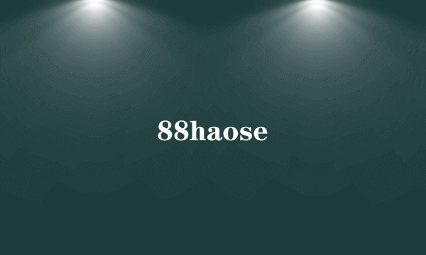 88haose